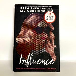 Influence by Lilia Buckingham and Sara Shepard (Hardcover)